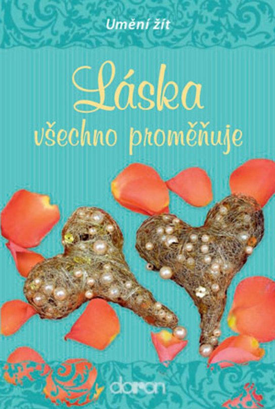 Láska všechno proměňuje