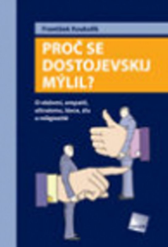 Proč se Dostojevskij mýlil?