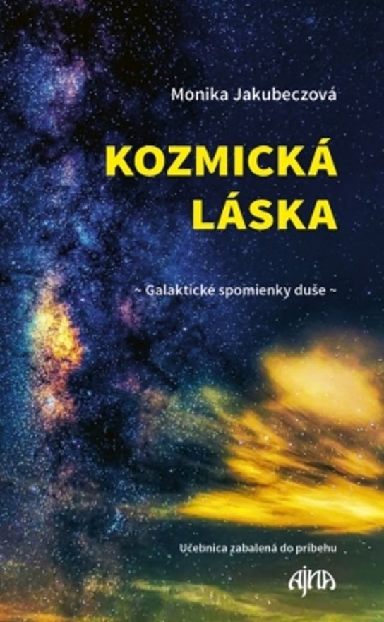 Kozmická láska Galaktické spomienky duše