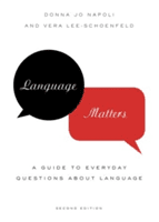Language Matters: A Guide to Everyday Questions about Language (Napoli Donna Jo)(Paperback)