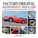 Factory-Original Austin-Healey 100/6 & 3000: The Originality Guide to Six-Cylinder Austin-Healeys, 1956-1968 (Piggott Bill)(Pevná vazba)