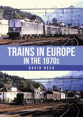 Trains in Europe in the 1970s (Reed David)(Paperback / softback)