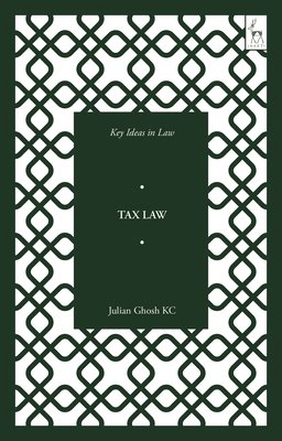 Key Ideas in Tax Law (Ghosh Kc Julian Ghosh)(Paperback)