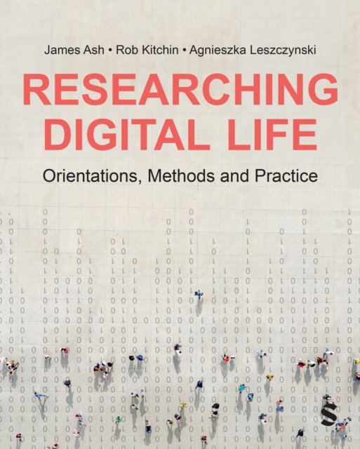 Researching Digital Life (Ash James)(Paperback)
