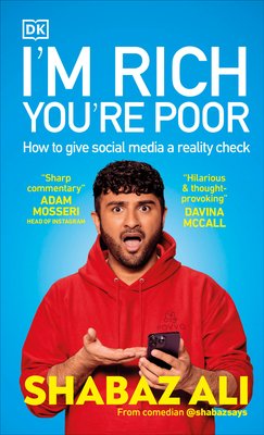 I'm Rich, You're Poor: How to Give Social Media a Reality Check (Ali Shabaz)(Pevná vazba)