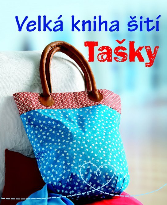 Velká kniha šití Tašky