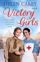 Victory Girls (Lavender Road 6) - A touching saga about London's brave women of World War Two (Carey Helen)(Paperback / softback)
