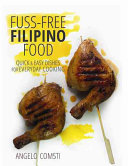 Fuss-Free Filipino Food - Quick & Easy Dishes for Everyday Cooking (Comsti Angelo)(Paperback / softback)