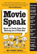 Movie Speak: How to Talk Like You Belong on a Film Set (Bill Tony)(Paperback)