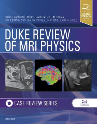 Duke Review of MRI Physics: Case Review Series (Mangrum Wells)(Paperback)