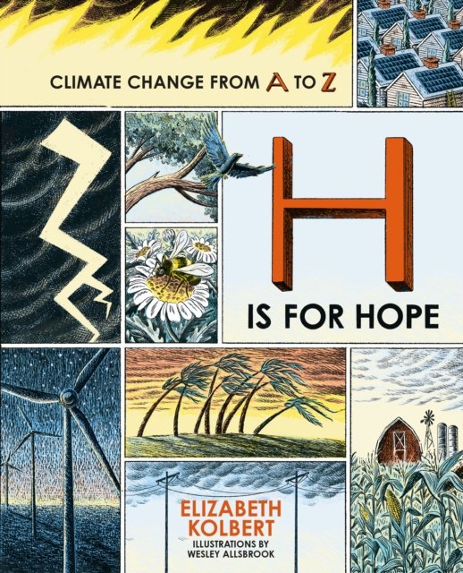 H is for Hope - Climate Change from A to Z (Kolbert Elizabeth)(Pevná vazba)