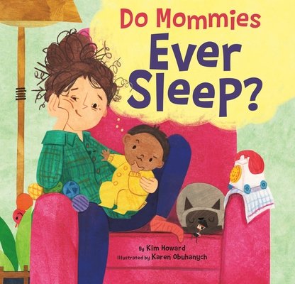 Do Mommies Ever Sleep? (Howard Kim)(Pevná vazba)