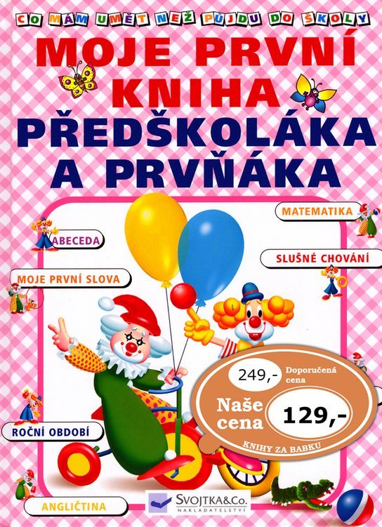 Moje první kniha předškoláka a prvňáka