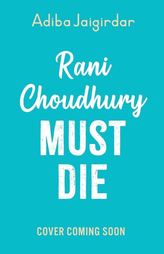 Rani Choudhury Must Die