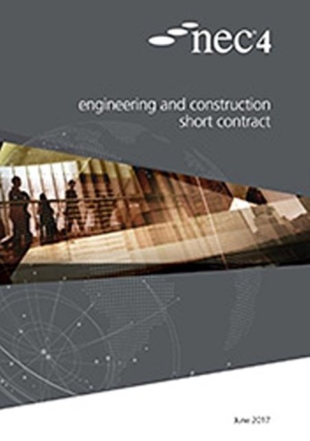 NEC4: Engineering and Construction Short Contract (NEC NEC)(Paperback / softback)