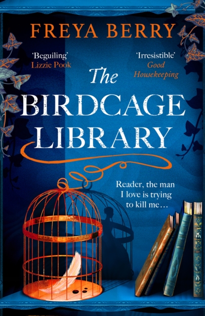 Birdcage Library - A heart-pounding story of entrapment and obsession from the author of The Dictator's Wife (Berry Freya)(Paperback / softback)