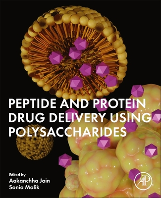 Peptide and Protein Drug Delivery Using Polysaccharides (Jain Aakanchha)(Paperback)