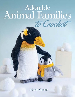 Adorable Animal Families to Crochet (Clesse Marie)(Paperback)