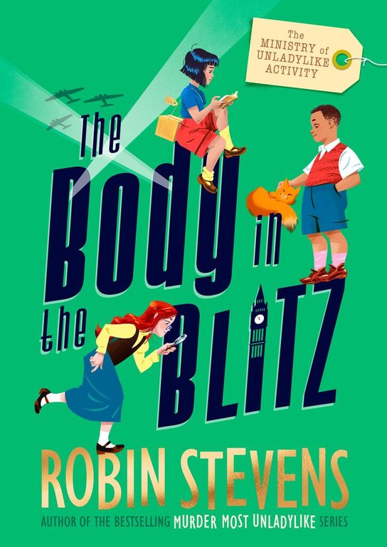 The Ministry of Unladylike Activity: The Body in the Blitz