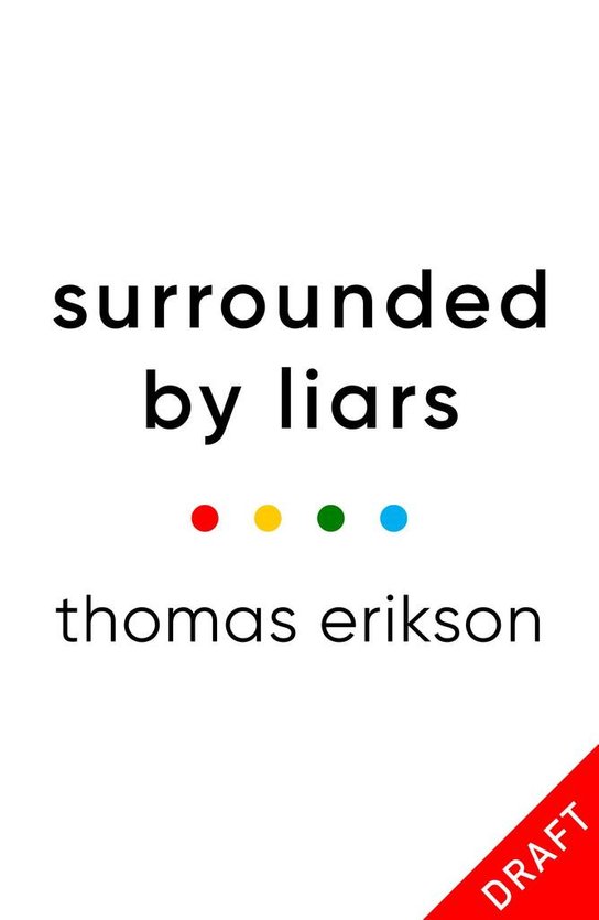 Surrounded by Liars