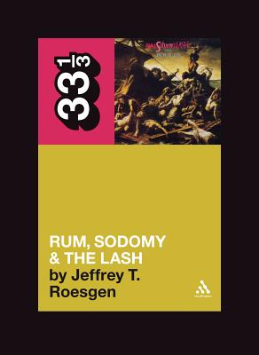 The Pogues' Rum, Sodomy and the Lash (Roesgen Jeffrey T.)(Paperback)