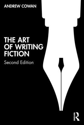 The Art of Writing Fiction (Cowan Andrew)(Paperback)