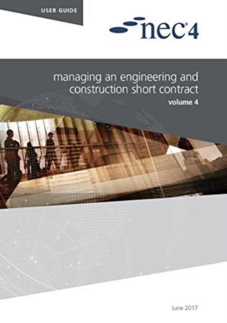 NEC4: Managing an Engineering and Construction Short Contract (NEC NEC)(Paperback / softback)