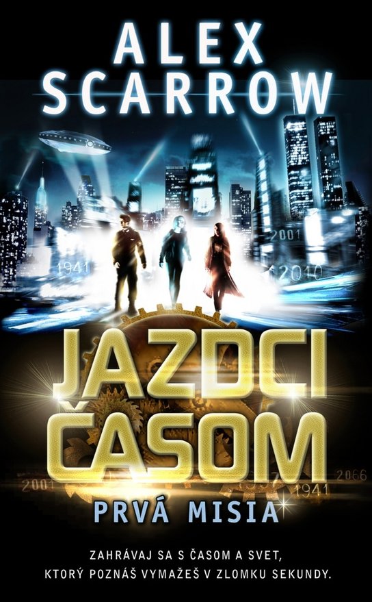 Jazdci časom Prvá misia