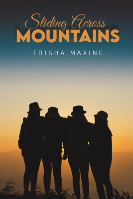 Sliding Across Mountains (Maxine Trisha)(Paperback)
