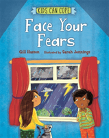 Kids Can Cope: Face Your Fears (Hasson Gill)(Pevná vazba)