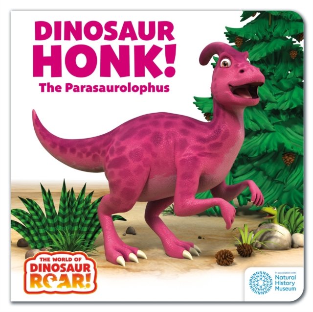 World of Dinosaur Roar!: Dinosaur Honk! The Parasaurolophus (Curtis Peter)(Board book)