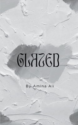 Glazed (Ali Amina)(Paperback)