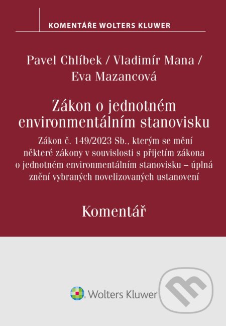 Zákon o jednotném environmentálním stanovisku. Komentář - Pavel Chlíbek, Vladimír Mana, Eva Mazancová