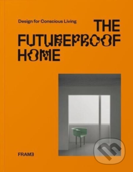 The Futureproof Home - Francois-Luc Giraldeau, Noor Al Qayem