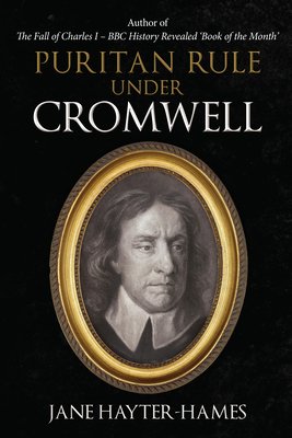 Puritan Rule Under Cromwell (Hayter-Hames Jane)(Pevná vazba)