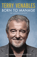 Born to Manage - The Autobiography (Venables Terry)(Paperback / softback)