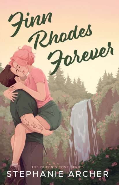 Finn Rhodes Forever - A Spicy Small Town Second Chance Romance (The Queen's Cove Series Book 4) (Archer Stephanie)(Paperback / softback)