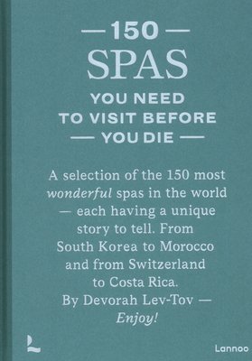 150 Spas You Need to Visit Before You Die (Lev-Tov Devorah)(Pevná vazba)