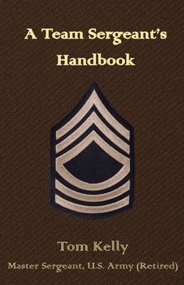A Team Sergeant's Handbook (Kelly Thomas)(Paperback)