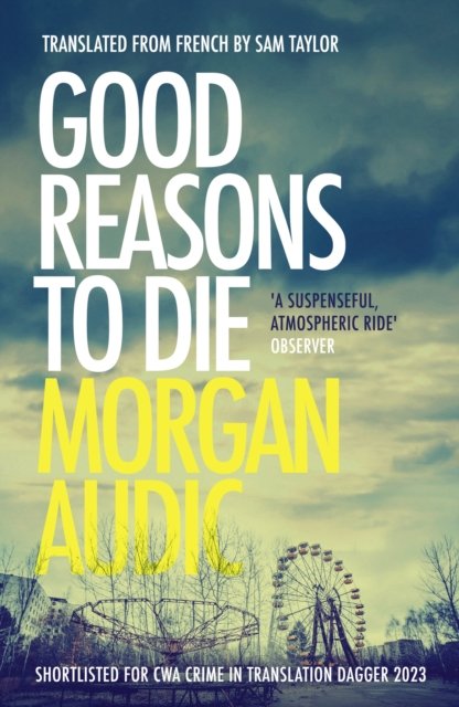 Good Reasons to Die (Audic Morgan)(Paperback / softback)