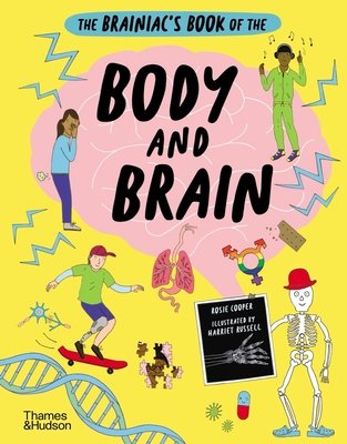 The Brainiac's Book of the Body and Brain (Cooper Rosie)(Pevná vazba)