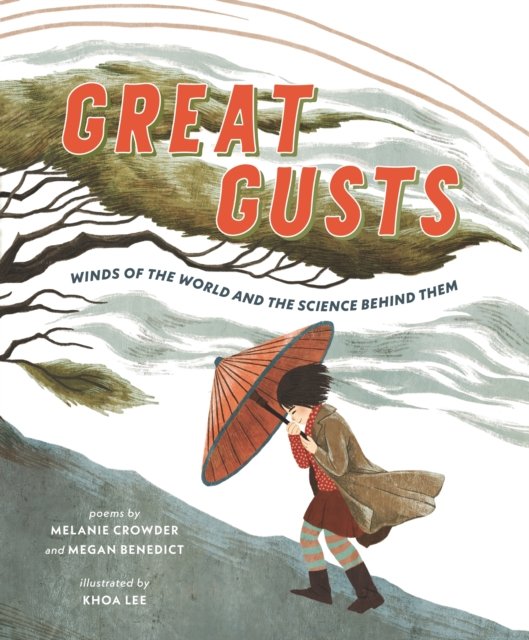 Great Gusts: Winds of the World and the Science Behind Them (Crowder Melanie)(Pevná vazba)