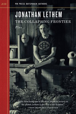 The Collapsing Frontier (Lethem Jonathan)(Paperback)