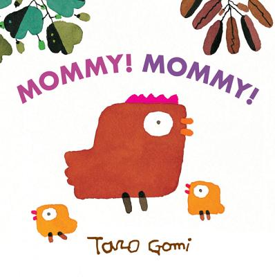 Mommy! Mommy! (Gomi Taro)(Board Books)