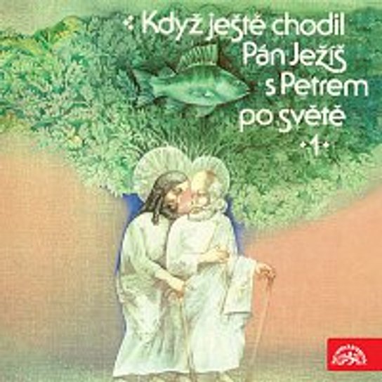 Když ještě chodil Pán Ježíš s Petrem po světě