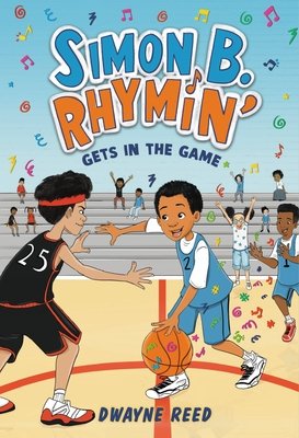 Simon B. Rhymin' Gets in the Game (Reed Dwayne)(Paperback)
