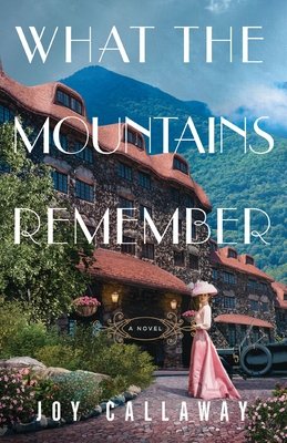 What the Mountains Remember (Callaway Joy)(Paperback)