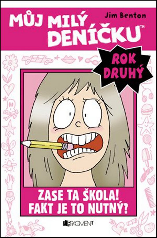 Můj milý deníčku Rok druhý Zase ta škola!