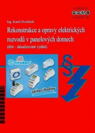 Rekonstrukce a opravy elektrických rozvodů v panelových domech (3. aktualizované vydání) - Karel Dvořáček