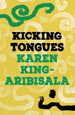 Kicking Tongues (King-Aribisala Karen)(Paperback)